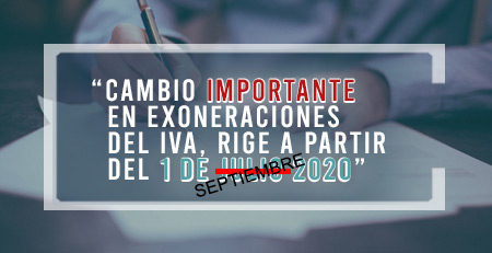 Modificación en la forma de realizar Exoneraciones del IVA que rige a partir del 1 de Septiembre 2020
