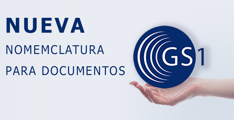 Cambio de nomenclatura de nombres de documentos por estándar GS1
