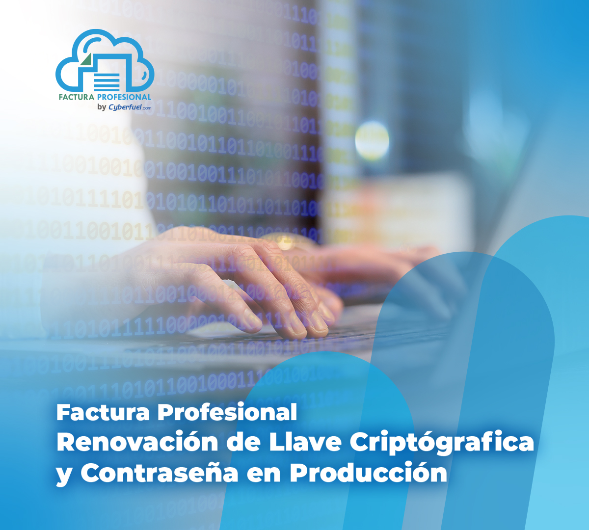 ¿Cómo renovar la Llave Criptográfica y Contraseña en Producción?