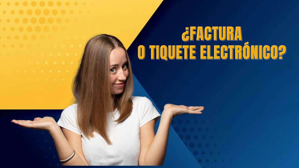 ¿Factura o Tiquete Electrónico?