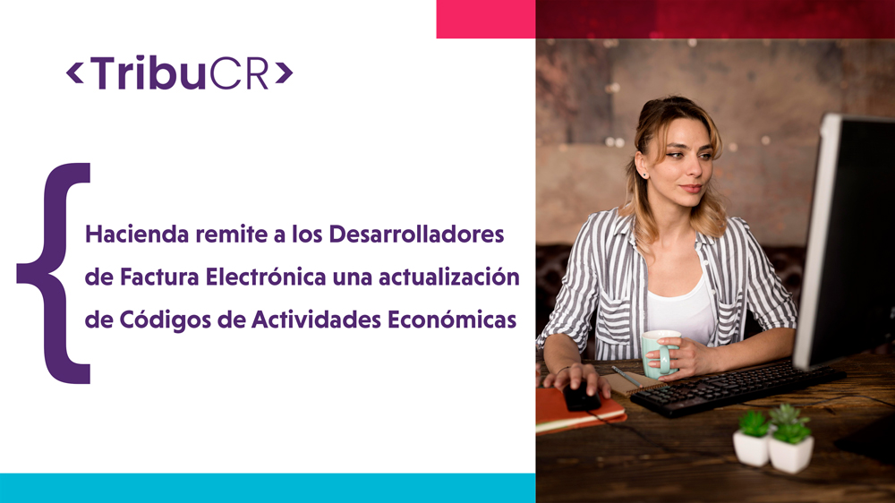 Hacienda remite a los Desarrolladores de Factura Electrónica una actualización de Códigos de Actividades Económicas